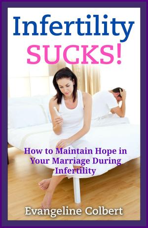 bigCover of the book Infertility Sucks! How to Maintain Hope in Your Marriage During Infertility by 