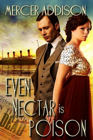 Cover of the book Even Nectar Is Poison by Maggie McVay Lynch