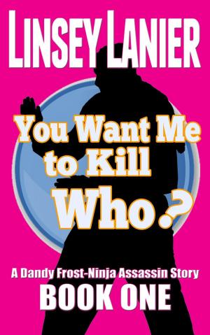 Cover of the book You Want Me to Kill Who? by RoAnna Sylver