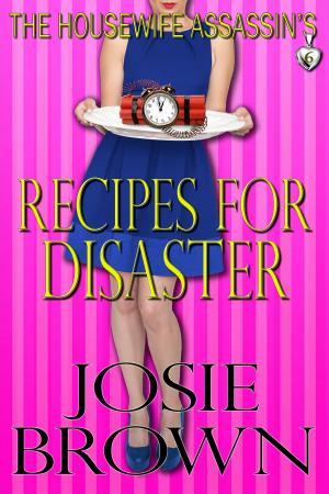 Book cover of The Housewife Assassin's Recipes for Disaster