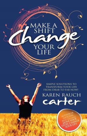 Cover of the book Make A Shift, Change Your Life by Dr. David F. Coppola