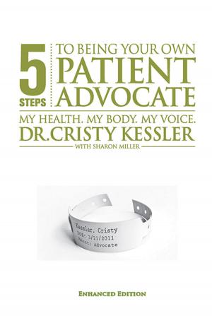 Cover of the book 5 S.T.E.P.S. to Being Your Own Patient Advocate--Enhanced Edition by Dave Lay TH