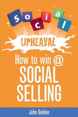 Book cover of Social Upheaval: How to Win @ Social Selling