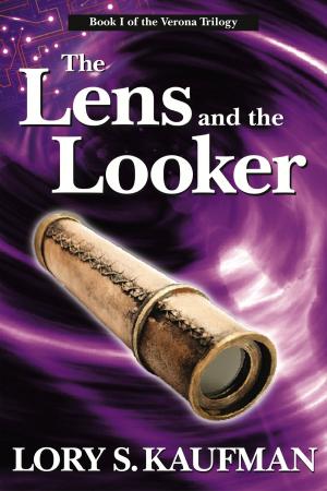 bigCover of the book The Lens and the Looker (Book #1 of The Verona Trilogy) by 