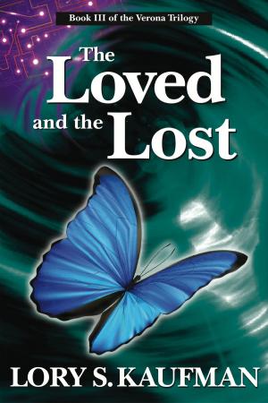 Cover of the book The Loved and the Lost (Book #3 of The Verona Trilogy) by david singer