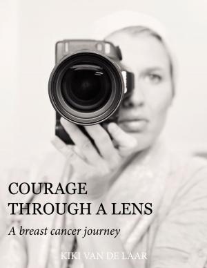 Book cover of Courage Through A Lens