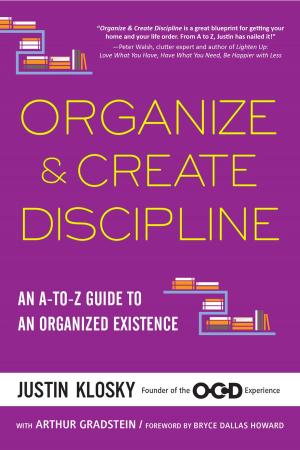Cover of the book Organize & Create Discipline by Manoj Krishna