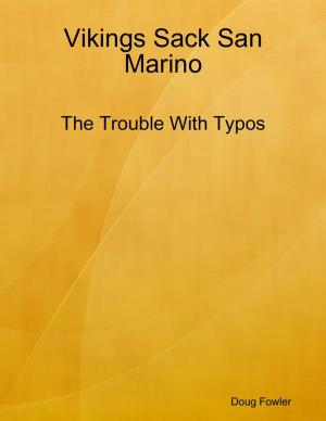bigCover of the book Vikings Sack San Marino - The Trouble With Typos by 