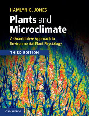 Cover of the book Plants and Microclimate by Martin J. Blunt