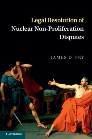 Cover of the book Legal Resolution of Nuclear Non-Proliferation Disputes by J. Śniatycki