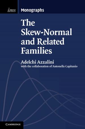 Cover of the book The Skew-Normal and Related Families by 