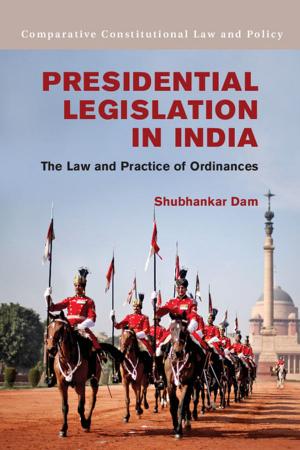 Cover of the book Presidential Legislation in India by Christian A. Witting