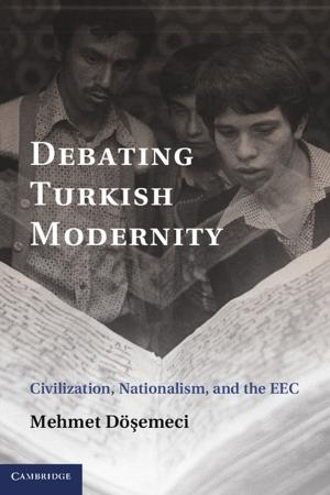 Cover of the book Debating Turkish Modernity by Dr Javier Echeñique