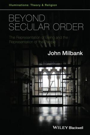 Cover of the book Beyond Secular Order by Kirsten Mitchell-Wallace, Matthew Jones, John Hillier, Matthew Foote