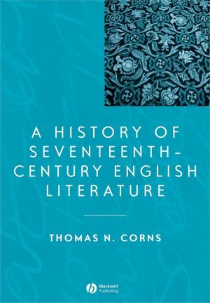 Cover of the book A History of Seventeenth-Century English Literature by Guthals