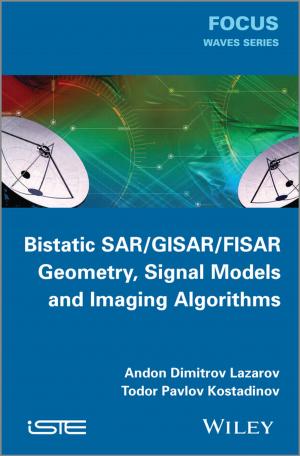 Cover of the book Bistatic SAR / GISAR / FISAR Geometry, Signal Models and Imaging Algorithms by Barry Azzopardi, Donglin Zhao, Y. Yan, H. Morvan, R. F. Mudde, Simon Lo