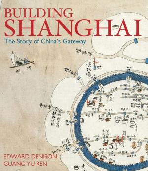 Cover of the book Building Shanghai by Sheryl Garrett, Sue Hoppin