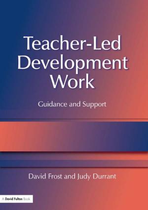 Cover of the book Teacher-Led Development Work by W. Donald Burton