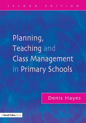 Book cover of Planning, Teaching and Class Management in Primary Schools