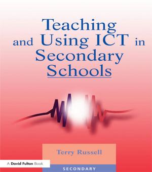 Cover of the book Teaching and Using ICT in Secondary Schools by James Wright