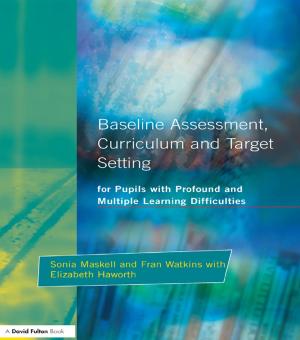 Cover of the book Baseline Assessment Curriculum and Target Setting for Pupils with Profound and Multiple Learning Difficulties by Lois Braverman