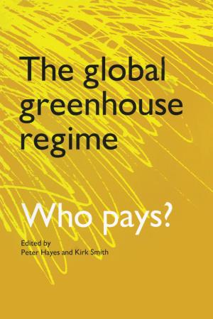 Cover of the book The Global Greenhouse Regime by Ursula Smartt
