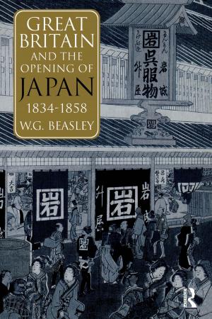Cover of the book Great Britain and the Opening of Japan 1834-1858 by Richard G. Tedeschi, Jane Shakespeare-Finch, Kanako Taku, Lawrence G. Calhoun
