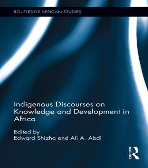 Cover of the book Indigenous Discourses on Knowledge and Development in Africa by Huiyan Fu