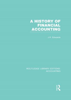 Cover of the book A History of Financial Accounting (RLE Accounting) by Maurice Holt