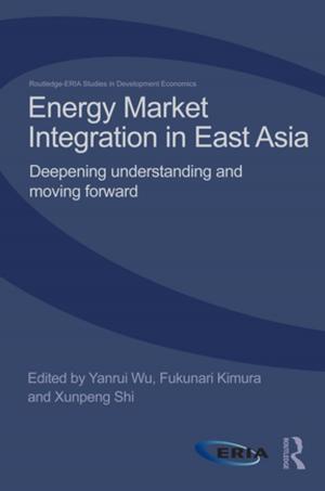 Cover of the book Energy Market Integration in East Asia by 