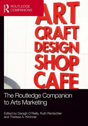 Cover of the book The Routledge Companion to Arts Marketing by Kay Milton