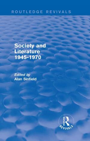 Cover of the book Society and Literature 1945-1970 (Routledge Revivals) by Richard W. Schmidt, Jack C. Richards