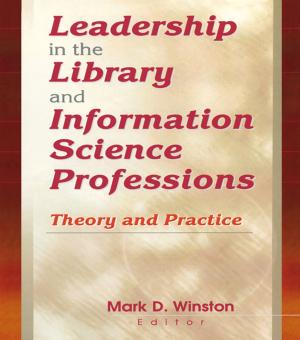 Cover of the book Leadership in the Library and Information Science Professions by Michael J. Palmiotto