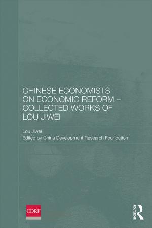 Cover of the book Chinese Economists on Economic Reform - Collected Works of Lou Jiwei by Anita Hoffmann