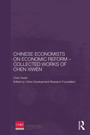 Cover of the book Chinese Economists on Economic Reform - Collected Works of Chen Xiwen by Vanessa Ratten