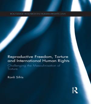 Cover of the book Reproductive Freedom, Torture and International Human Rights by Ambo|Anthos