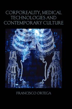 Cover of the book Corporeality, Medical Technologies and Contemporary Culture by 