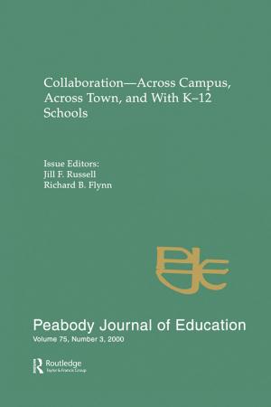 Cover of the book Collaboration--across Campus, Across Town, and With K-12 Schools by Richard Edwards, Trevor Boyns
