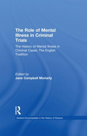 Cover of the book The History of Mental Illness in Criminal Cases: The English Tradition by Fred Reid