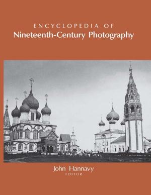 Cover of the book Encyclopedia of Nineteenth-Century Photography by Owen L. Sirrs