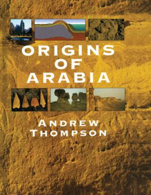 Cover of the book Origins of Arabia by Nicholas Harkiolakis, Daphne Halkias