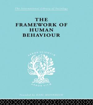 Cover of the book The Framework of Human Behaviour by G.J. Barker-Benfield