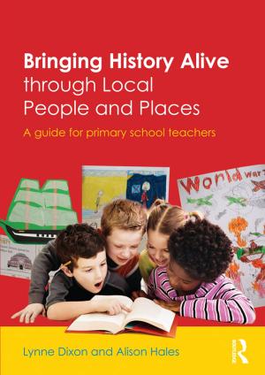 Book cover of Bringing History Alive through Local People and Places