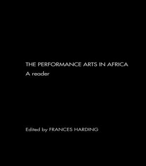 Cover of the book The Performance Arts in Africa by Sheldon Ekland-Olson