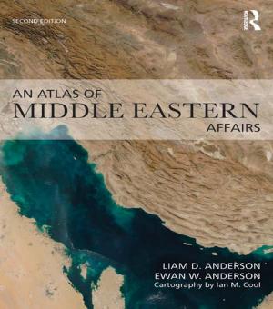 Cover of the book An Atlas of Middle Eastern Affairs by William T. Tsushima, Robert M. Anderson, Jr., Robert M. Anderson