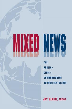 Cover of the book Mixed News by S. Alexander Haslam, Stephen D. Reicher, Michael J. Platow