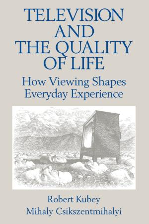 Cover of the book Television and the Quality of Life by Danny D. Steinberg, Natalia V. Sciarini