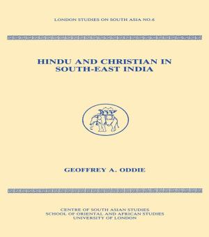 Cover of the book Hindu and Christian in South-East India by Adam Feinstein