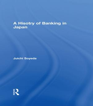 Cover of the book A History of Banking in Japan by Deborah Lewis, Hilary White