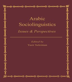 Cover of the book Arabic Sociolinguistics by Proffessor John Burnett, John Burnett